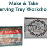 Make & Take Serving Tray Workshop