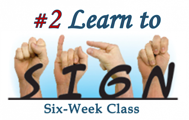 #2 Learn Sign Language — Six-Week Class